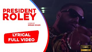 President Roley | Imran Khan (عمران خان) | Lyrical Video | (100% Correct Lyrics) | LYRICALLY