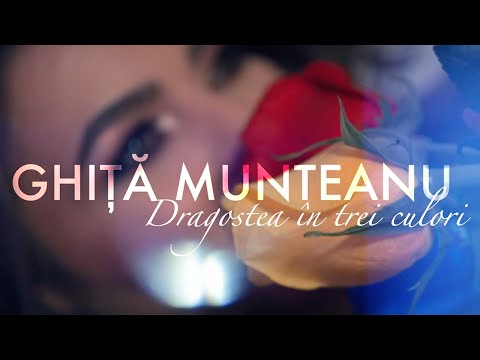 Ghita Munteanu ❌ Dragostea in trei culori ❌ Videoclip Oficial 2021
