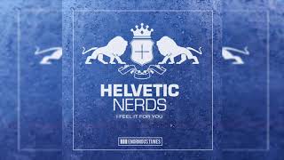 Helvetic Nerds - Feel It For You video