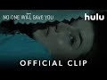 No One Will Save You | Official Clip