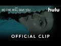 No One Will Save You | Official Clip