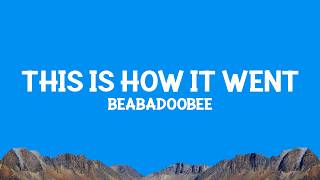 @Beabadoobee - This Is How It Went (Lyrics)