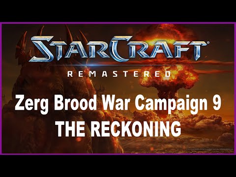Let's Play StarCraft Brood War Remastered - Zerg Campaign Mission 9: The Reckoning