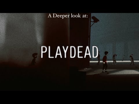 A Deeper Look: Playdead