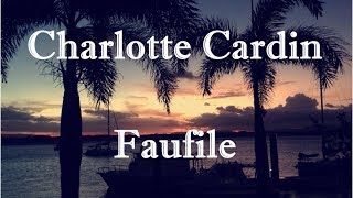 Charlotte Cardin - Faufile (LYRICS)