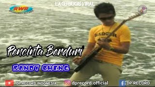 Download lagu SANDY CHENG - Pencinta Berduri mp3
