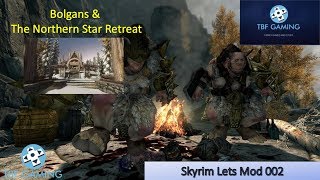 Skyrim Lets Mod 002 Northern Star Retreat and Bolgans!