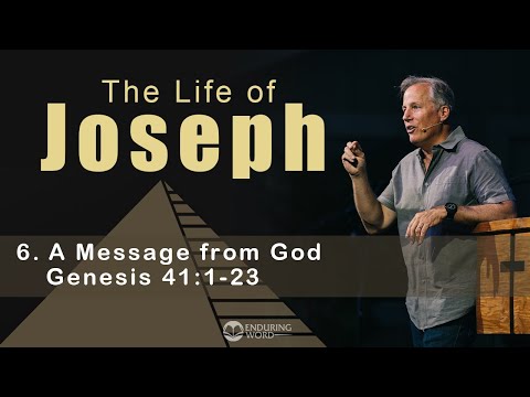 Life of Joseph: A Message from God - Genesis 41:1-32