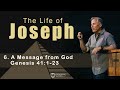 Life of Joseph: A Message from God - Genesis 41:1-32