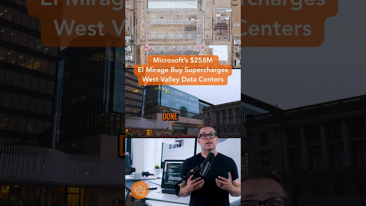 Microsoft’s $258M West Valley Data Centers: El Mirage & Goodyear 🧡