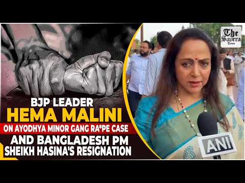 Hema Malini on Ayodhya Minor Gang Rape Case & P Sandosh Kumar on PM Sheikh Hasina's Resignation