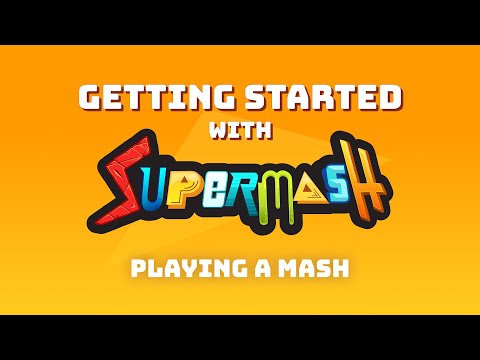 Getting Started with SuperMash - Playing a Mash thumbnail