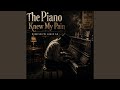 The Piano Knew My Pain