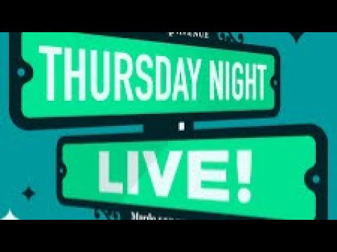 Thursday Night Live!