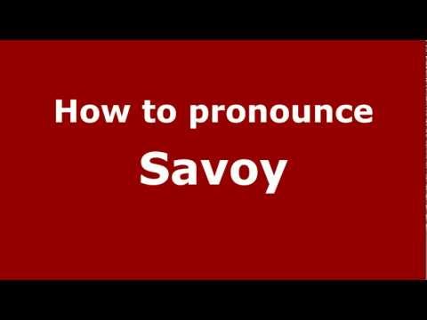 How to Pronounce Savoy - PronounceNames.com