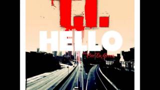 T.I. - Hello ( Feat. Cee Lo Green ) New 2013