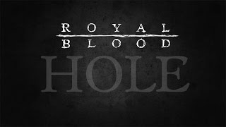 Royal Blood-Hole WITH LYRICS!