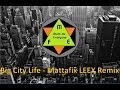 [Chillstep] Big City Life - Mattafix LEEX Remix 