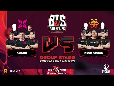 XERXIA vs Neon Atomic - BTS Pro Series Season 13: Southeast Asia - Group Stage - BO3