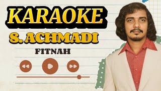 Download lagu FITNAH - S ACHMADI / KARAOKE ORIGINAL  mp3