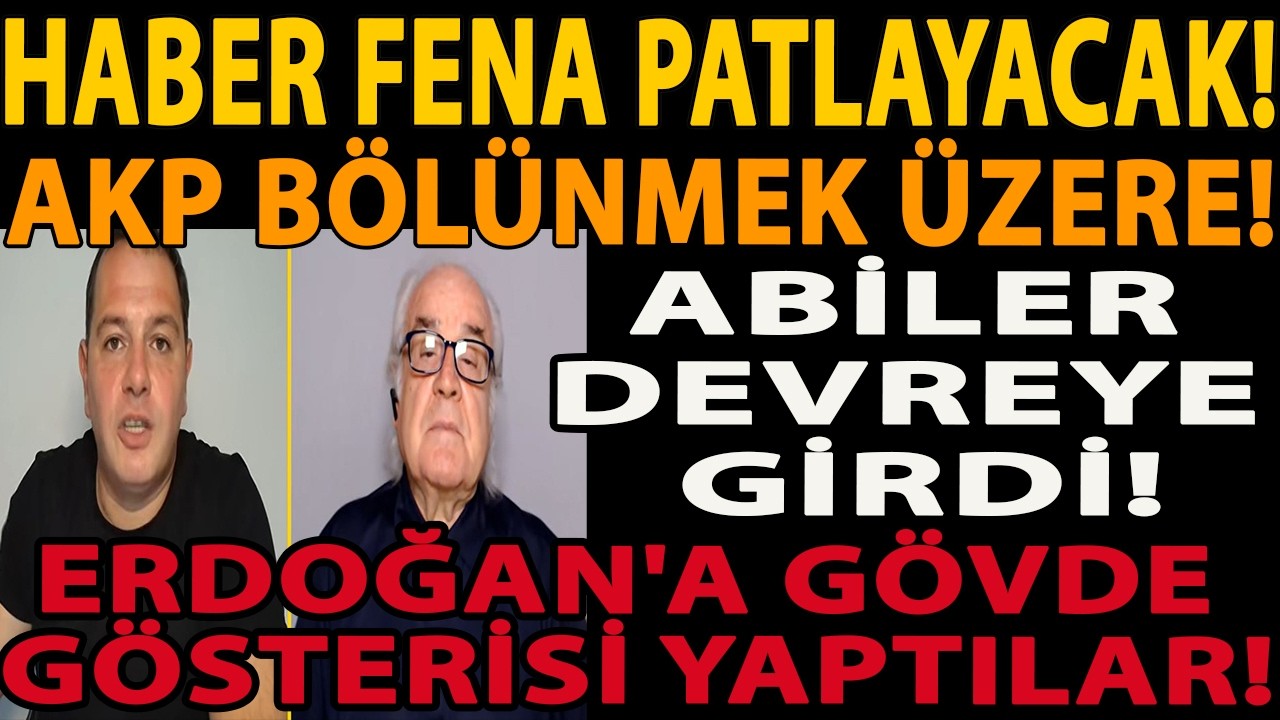 HABER FENA PATLAYACAK! AKP BÖLÜNMEK ÜZERE! ABİLER DEVREYE GİRDİ! ERDOĞAN'A GÖVDE GÖSTERİSİ YAPTILAR!