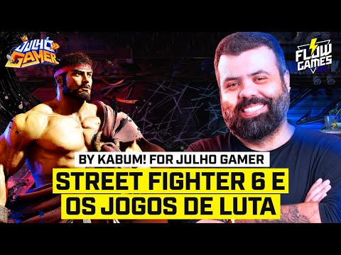 ESPECIAL STREET FIGHTER 6 E JOGOS DE LUTA By KaBuM! For Julho Gamer - #112 #flowgames