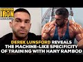 Derek Lunsford Reveals The Machine-Like Specificity Of Training With Hany Rambod