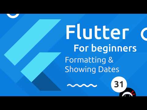 Flutter Tutorial for Beginners 31 Formatting Showing Dates