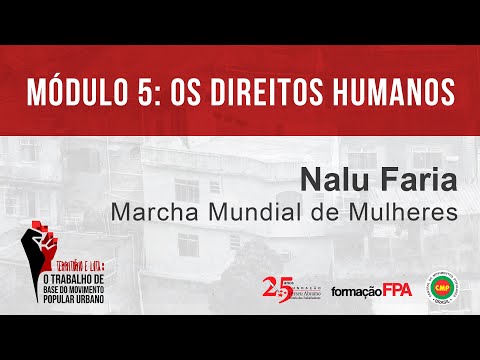 Módulo 5 | Nalu Faria | A luta das mulheres