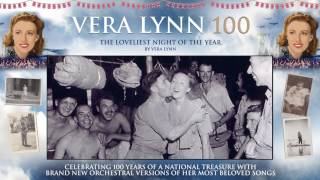 Dame Vera Lynn - 100 - The Loveliest Night Of The Year