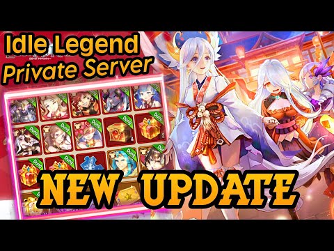 New Update Idle Legend Private Server Free 10 Skin Permanent & 10 Hero⭐10 - New Reward 25 Gift code