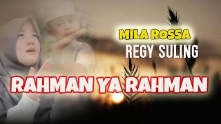 Download lagu Mila Rossa ft Regy Suling - RAHMAN YA RAHMAN || Lagu Religi (Cover ) mp3 Download lagu Mila Rossa ft Regy Suling - RAHMAN YA RAHMAN || Lagu Religi (Cover ) mp3