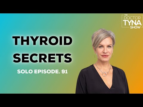 EP. 91: Thyroid Secrets Your Doctor Doesn't Know | Solo Episode