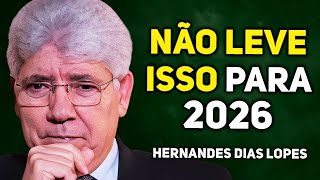 3 DECISÕES PARA 2026 SER SEU MELHOR ANO | Hernandes Dias Lopes