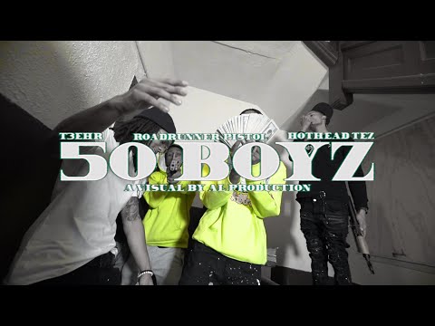 T3EHR, Roadrunner Pistol & Hothead Tez - "50 Boyz" A Visual by Al