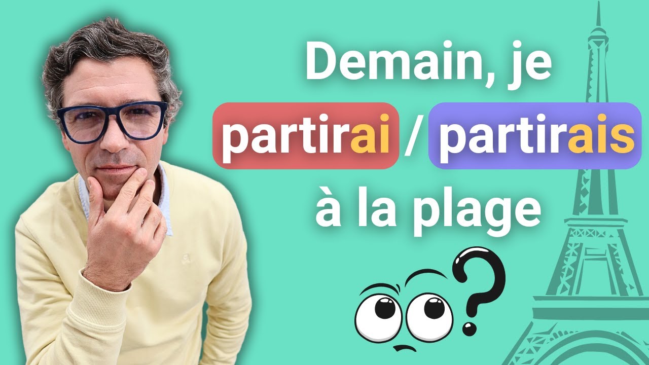 French B1/B2 - Future or Conditional? Lessons with Exercise!