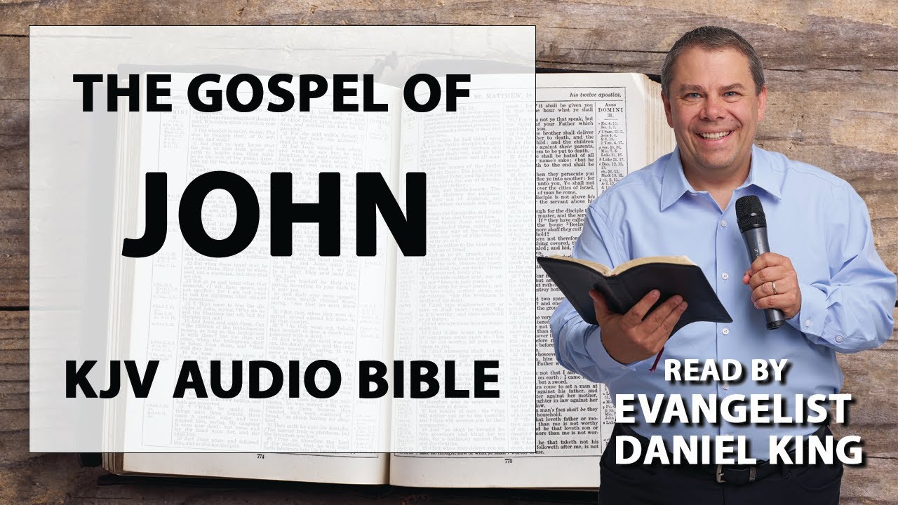 John | Kjv Audio Bible | Read  By Evangelist Daniel King