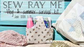 Sew Ray Me - vlog & summer survival kit launch - June 2024