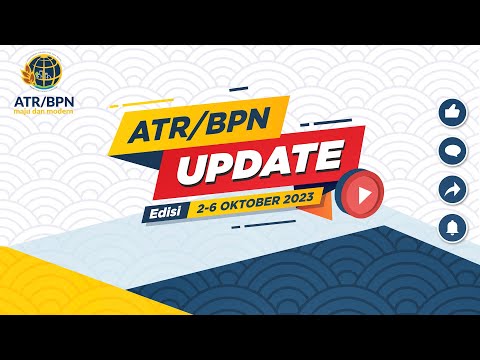 [ATR/BPN UPDATE] EDISI 2 - 6 OKTOBER 2023