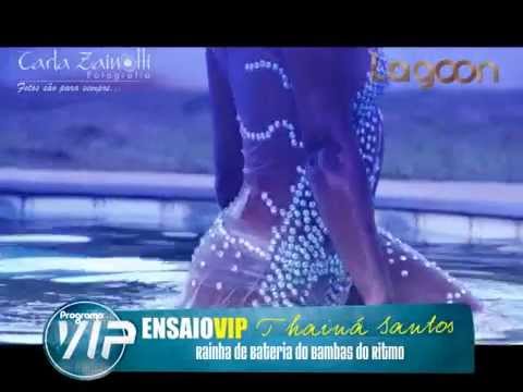Ensaio VIP - Thainá Santos - PROGRAMA VIP