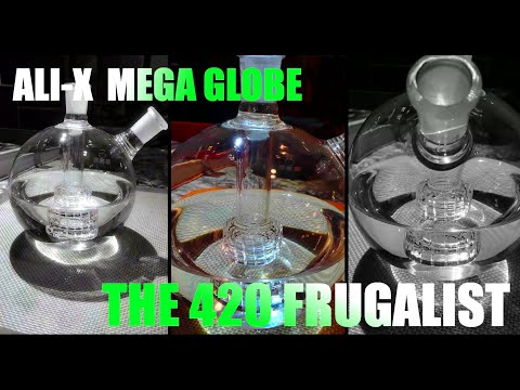 The 420 Frugalist - Episode 3 - The Ali-X Mega Globe