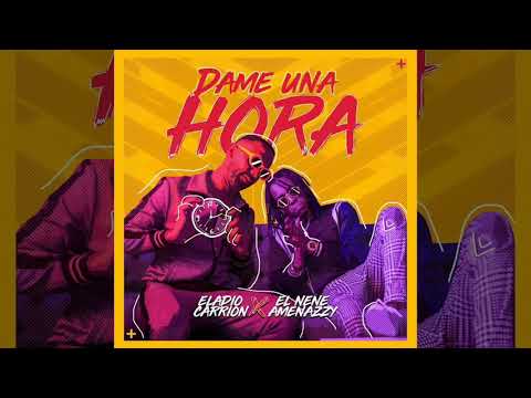 Dame Una Hora - Eladio Carrion Ft El Nene Amenazzy | Video Oficial