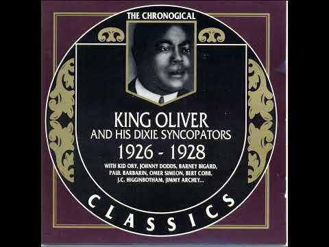 KING OLIVER AND HIS DIXIE SYNCOPATORS 1926-1928 (1991)(FULL ALBUM)