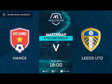 AFL22. United World. Division 2. Day 14. Hanoi - Leeds Utd