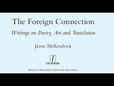 The Foreign Connection: Writings on Poetry, Art and Translation
