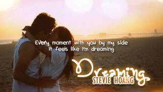 Stevie Hoang - Dreaming (with lyrics) - All For You