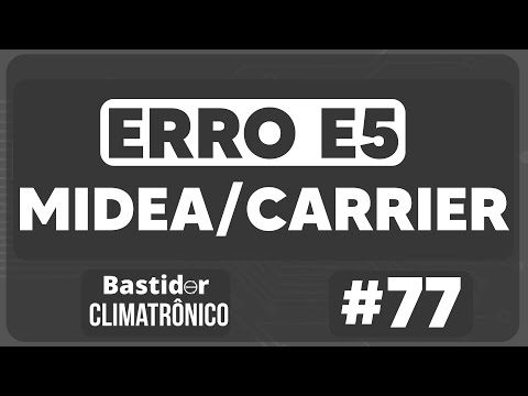 Vídeo: Erro E5 Midea Carrier: Sensor NTC 10k — 7 Passos Práticos