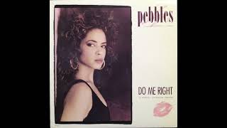 Pebbles – Do Me Right (Extended Version)