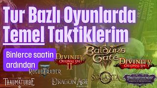 Binlerce saatin ardından temel taktiklerim - Tur Bazlı Oyunlar İçin Mini Rehber