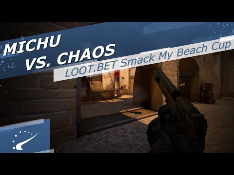 MICHU vs. Chaos - LOOT.BET Smack My Beach Cup